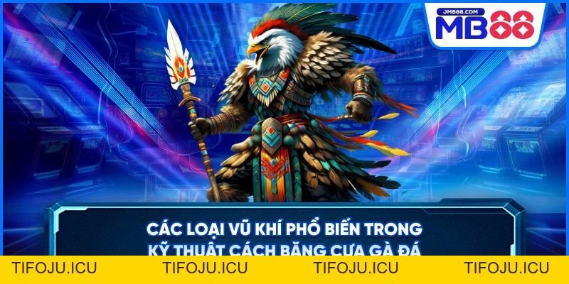 Cách Băng Cựa Gà Đá – Bí Quyết Tăng Sức Mạnh