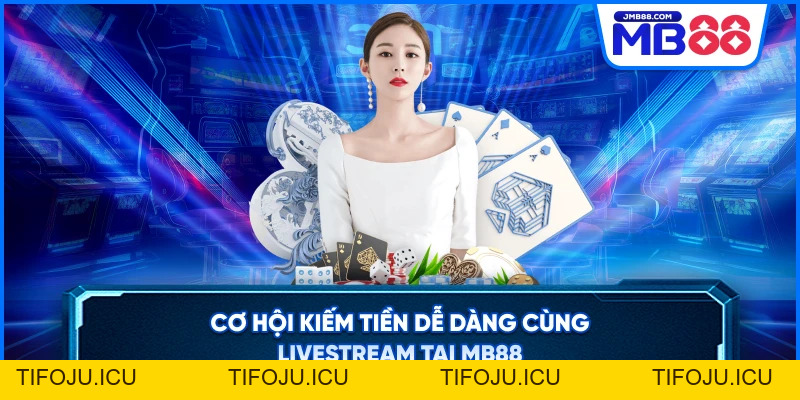 Live Stream – Cổng Giải Trí Trực Tiếp Đỉnh Cao