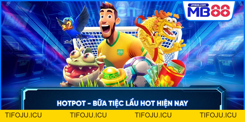 Slot Game - Điểm Đến Quay Hũ Jackpot Khủng Nhất