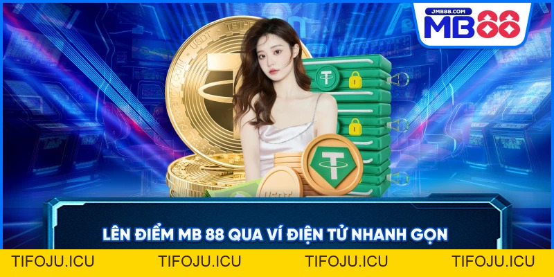 Nạp Tiền MB88 Siêu Tốc – Bắt Đầu Cá Cược Ngay