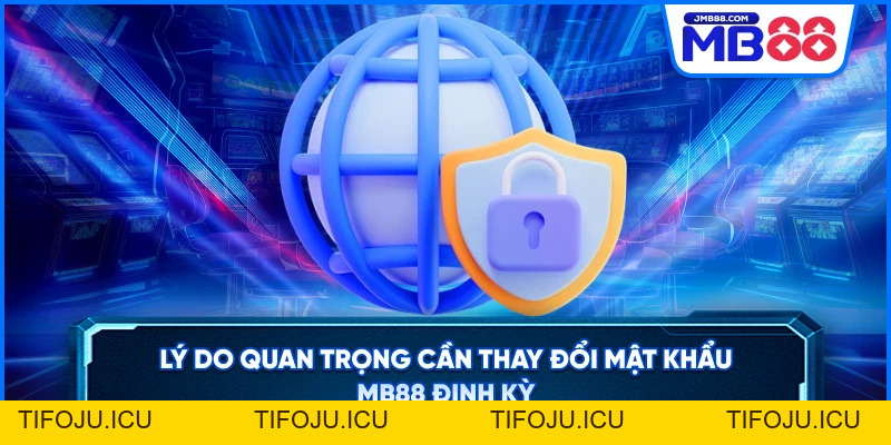 Đổi Mật Khẩu MB88 – Hướng Dẫn An Toàn Cho Tân Thủ