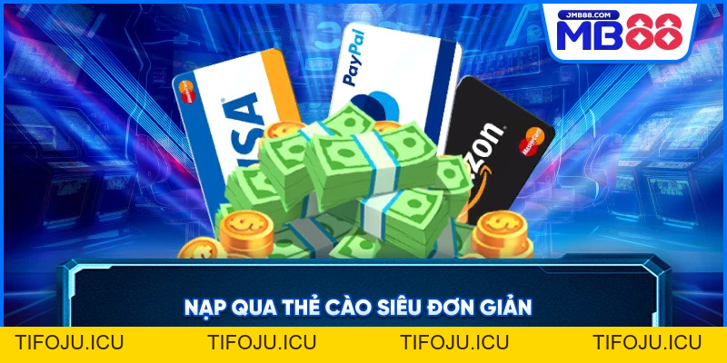 Nạp Tiền MB88 Siêu Tốc – Bắt Đầu Cá Cược Ngay