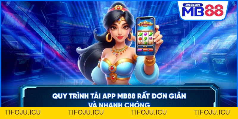 Tải App MB88 – Cá Cược Mượt Mà Trên Di Động