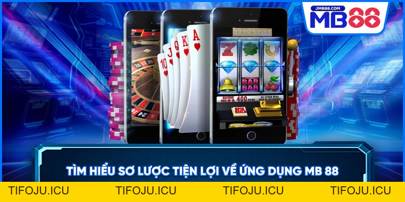 Tải App MB88 – Cá Cược Mượt Mà Trên Di Động